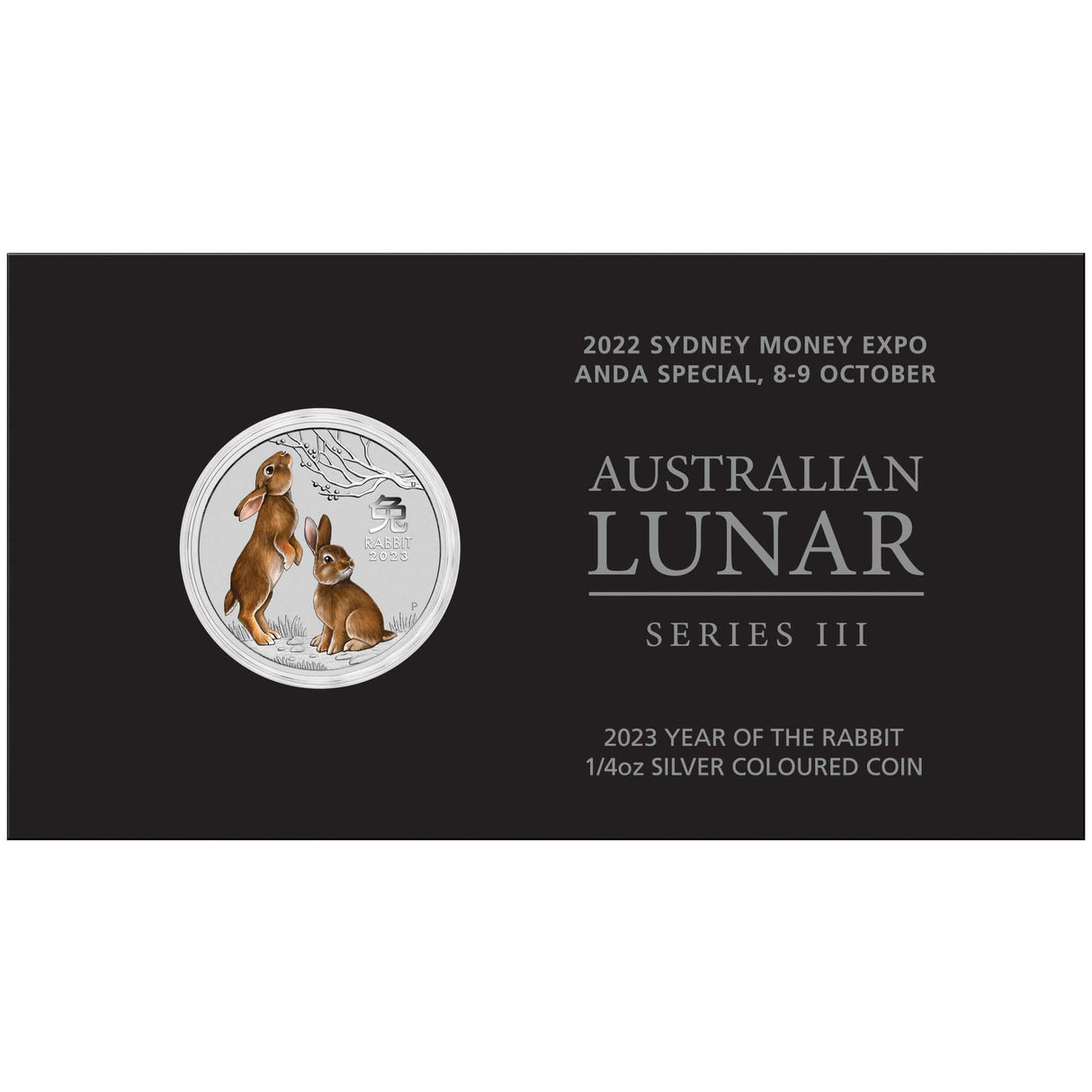 Australian Lunar Series III 2023 Year of the Rabbit 1/4oz Silver Coloured Coin in Card - Sydney Money Expo 2022