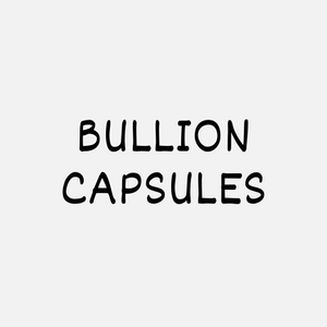 Bullion Capsules